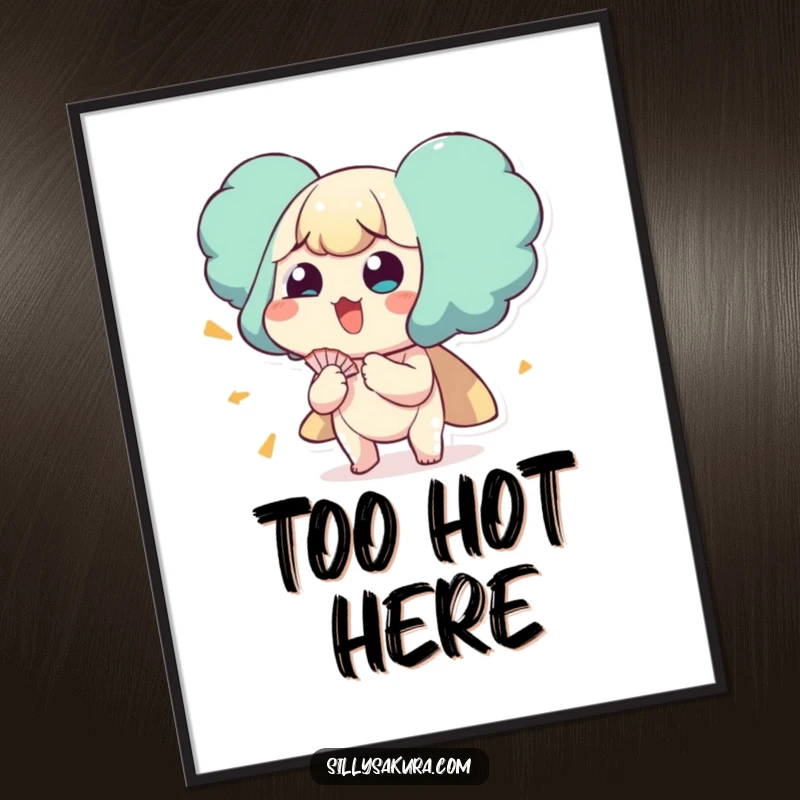 Funny poster of a character comically fanning itself with an intense, humorous expression, ideal wall decor.