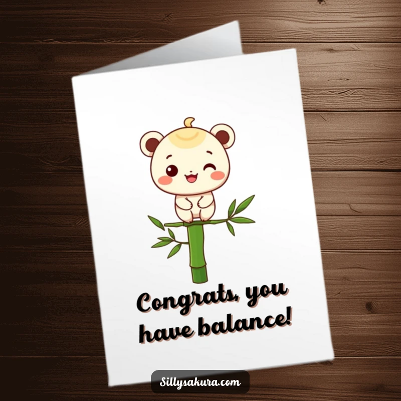 Funny Free Printable Congrats Card: A character with a huge grin, expertly balancing on a thin bamboo stalk.