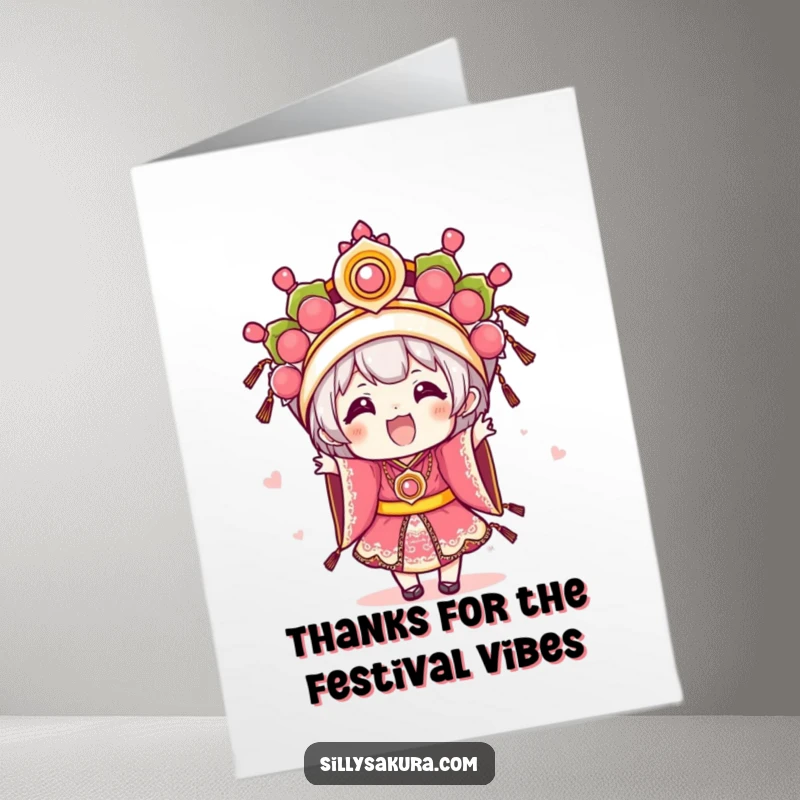 Funny Free Printable Thank You Card: Kawaii character excitedly wearing elaborate festival attire, expressing thanks with vibrant joy.