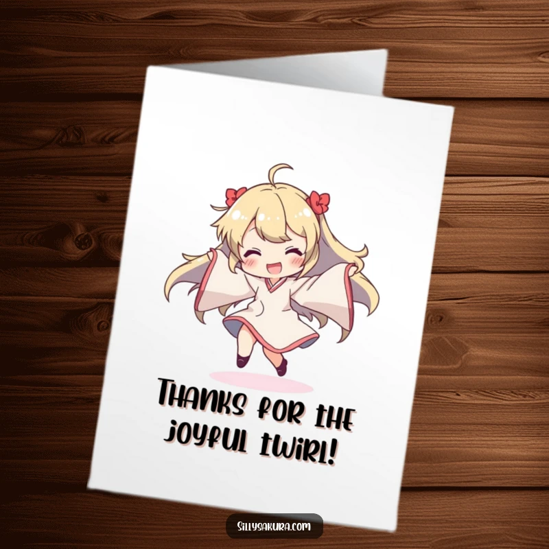 Funny Free Printable Thank You Card depicting a character joyfully dancing, their dramatic flowing sleeves creating a whirlwind of fun.