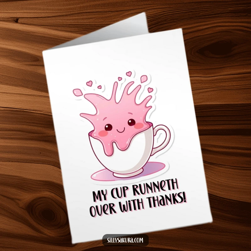 Funny Free Printable Thank You Card: A smiling tea cup character happily overflows with colorful liquid, conveying thanks. Downloadable.