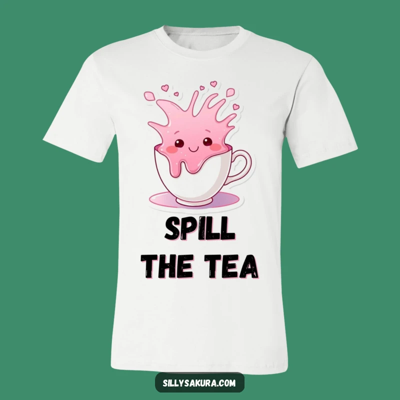 Funny Tea Cup Overflow T-Shirt: Happy Liquid Apparel